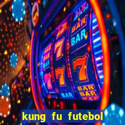 kung fu futebol clube dublado torrent